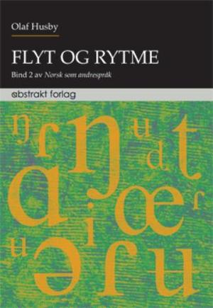 Flyt og rytme - norsk som andrespråk : undervisningsopplegg i uttale