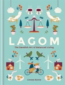 Lagom - the Swedish art of balanced living