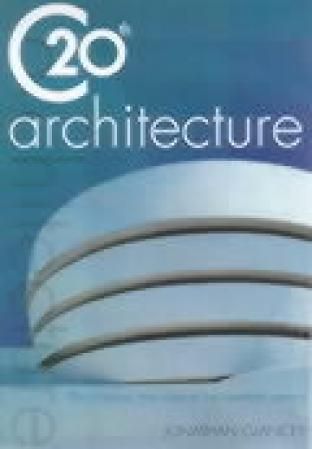 "20th c architecture - the structures that shaped the twentieth century" av Jonathan Glancey