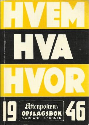 "Hvem hva hvor 1946 Aftenpostens oppslagsbok" av Aftenposten