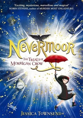 Nevermoor - the trials of Morrigan Crow