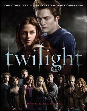 "Twilight The Complete Illustrated Movie Companion" av Mark Cotta Vaz