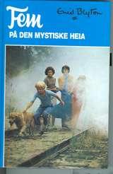 "Fem på den mystiske heia" av Enid Blyton