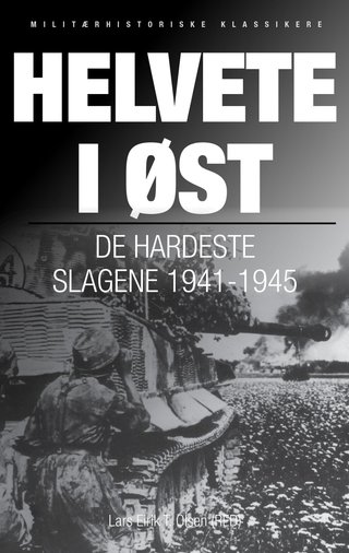 Helvete i øst - de hardeste slagene 1941-1945