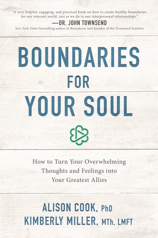 "Boundaries for Your Soul How to Turn Your Overwhelming Thoughts and Feelings into Your Greatest Allies" av Alison Cook