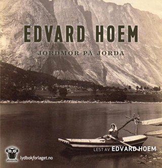 "Jordmor på jorda" av Edvard Hoem