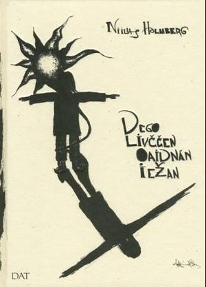 "Dego livccen oaidnán iezan" av Niillas Holmberg