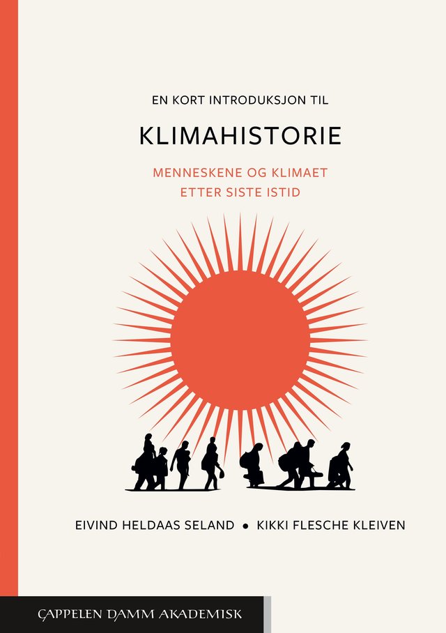 "En kort introduksjon til klimahistorie - menneskene og klimaet etter siste istid" av Eivind Heldaas Seland