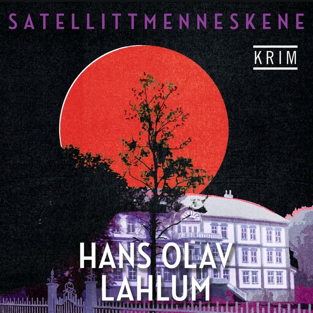 "Satellittmenneskene" av Hans Olav Lahlum