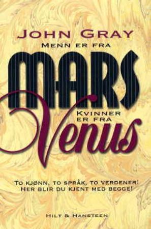 "Menn er fra Mars, kvinner er fra Venus - kunsten å forstå det motsatte kjønn" av John Gray