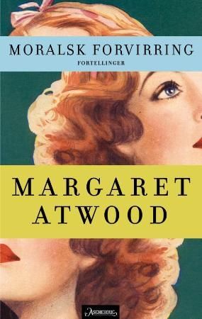 "Moralsk forvirring fortellinger" av Margaret Atwood