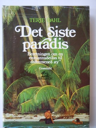 Det siste paradis - beretningen om en enmannsseilas til drømmenes øy