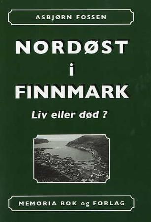 Nord-øst i Finnmark - liv eller død?