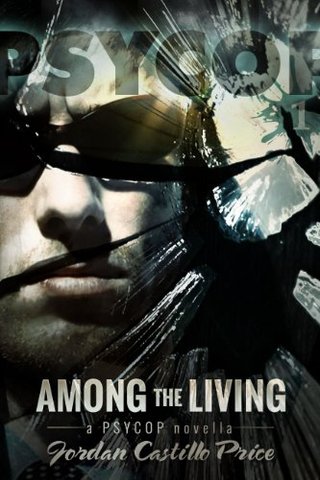 "Among the Living (PsyCop Book 1)" av Jordan Castillo Price