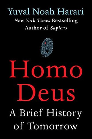 "Homo Deus - A Brief History of Tomorrow" av Yuval Noah Harari
