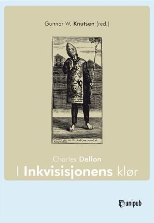 "Charles Dellon i Inkvisisjonens klør" av Gunnar W. Knutsen