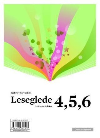 "Leseglede 4, 5, 6 - lettleste tekster" av Barbro Thorvaldsen