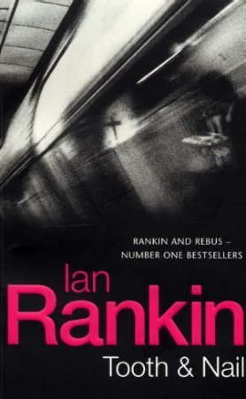 "Tooth and nail - an inspector Rebus novel" av Ian Rankin