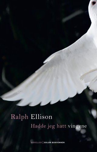 "Hadde jeg hatt vingene noveller" av Ralph Ellison