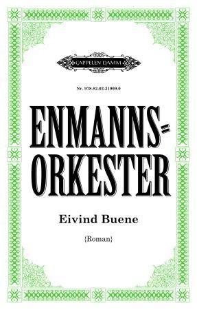 "Enmannsorkester roman" av Eivind Buene