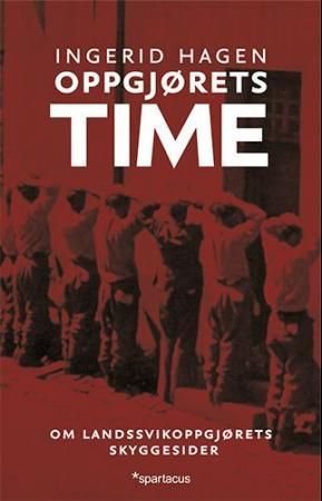 Oppgjørets time - om landssvikoppgjørets skyggesider