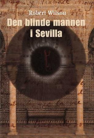 "Den blinde mannen i Sevilla" av Robert Wilson