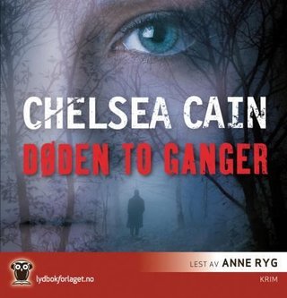 "Døden to ganger" av Chelsea Cain