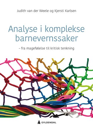 Analyse i komplekse barnevernssaker - fra magefølelse til kritisk tenkning