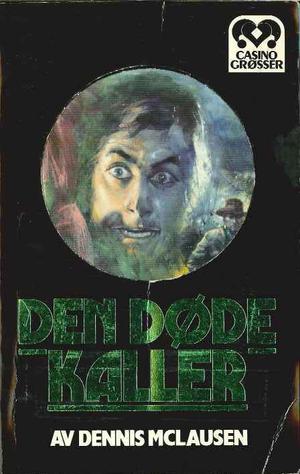 "Den døde kaller" av Dennis M. Clausen