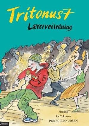 "Tritonus 7 - lærerveiledning : Musikk for 7. klasse" av Knudsen, Per Egil