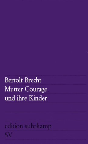 Mutter Courage und ihre Kinder - Eine Chronik aus dem Dreißigjährigen Krieg (edition suhrkamp)