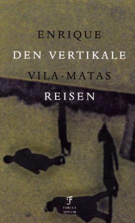 "Den vertikale reisen" av Enrique Vila-Matas