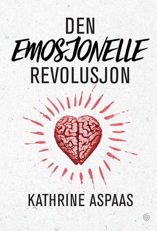 "Den emosjonelle revolusjon" av Kathrine Aspaas
