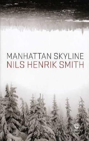 "Manhattan skyline roman" av Nils Henrik Smith