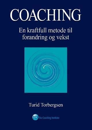 "Coaching en kraftfull metode til forandring og vekst" av Turid Torbergsen