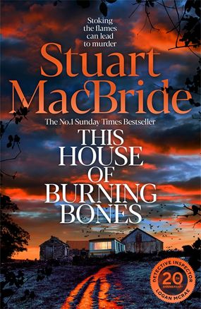 "This House of burning Bones" av Stuart MacBride