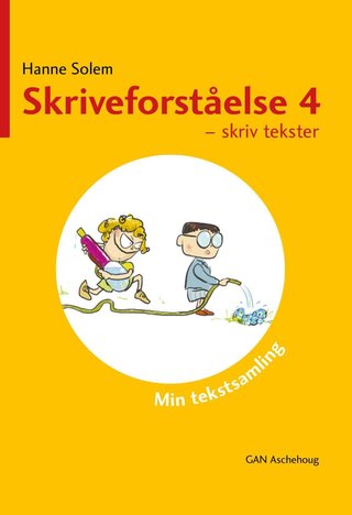 Skriveforståelse 4 - skriv tekster : min tekstsamling