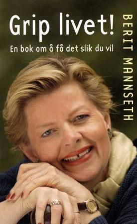 Grip livet! - en bok om å få det slik du vil