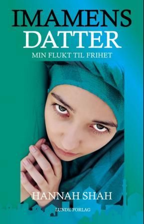 Imamens datter - min flukt til frihet - en sann historie