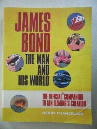 "James Bond: The Man And His World: The Official Companion To Ian Fleming's Creation" av Henry Chancellor