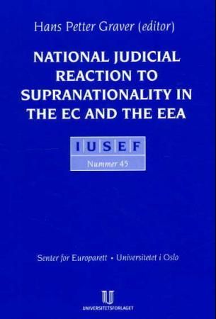 National judicial reaction to supranationality in the EC and the EEA - conference in Sørmarka the 8.th of September 2000
