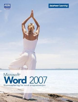 Microsoft Word 2007 - grunnopplæring for norsk programversjon