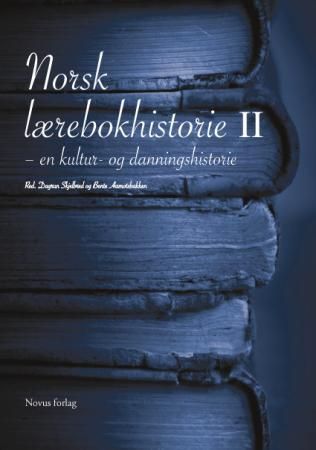Norsk lærebokhistorie II - en kultur- og danningshistorie