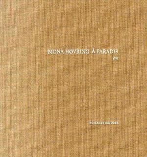 "Å paradis - dikt" av Mona Høvring