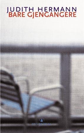"Bare gjengangere" av Judith Hermann