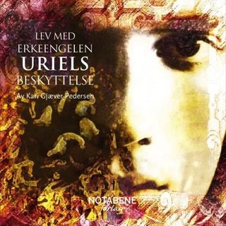 Lev med erkeengelen Uriels beskyttelse