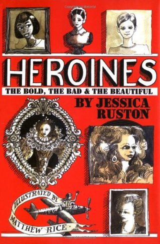 "Heroines The Bold, the Bad and the Beautiful" av Jessica Ruston