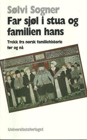 "Far sjøl i stua og familien hans" av Sølvi Bauge Sogner