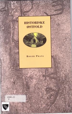 "Historiske Østfold" av Roger Prang