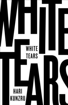 "White tears" av Hari Kunzru